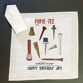 90th Birthday Golf Handkerchief Pair– Personalised “Nine Tee And Still On Par” Gift, 4 of 6