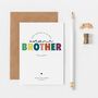 Personalised Best Brother In The World Birthday Card, thumbnail 1 of 2