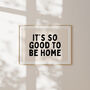 It's So Good To Be Home Landscape Wall Print | Black And Cream, thumbnail 2 of 3