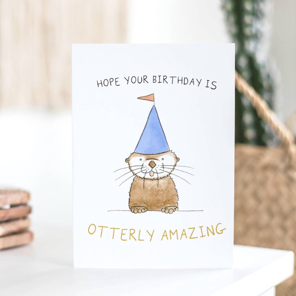 'Otterly Amazing' Birthday Card By Otterly Madness