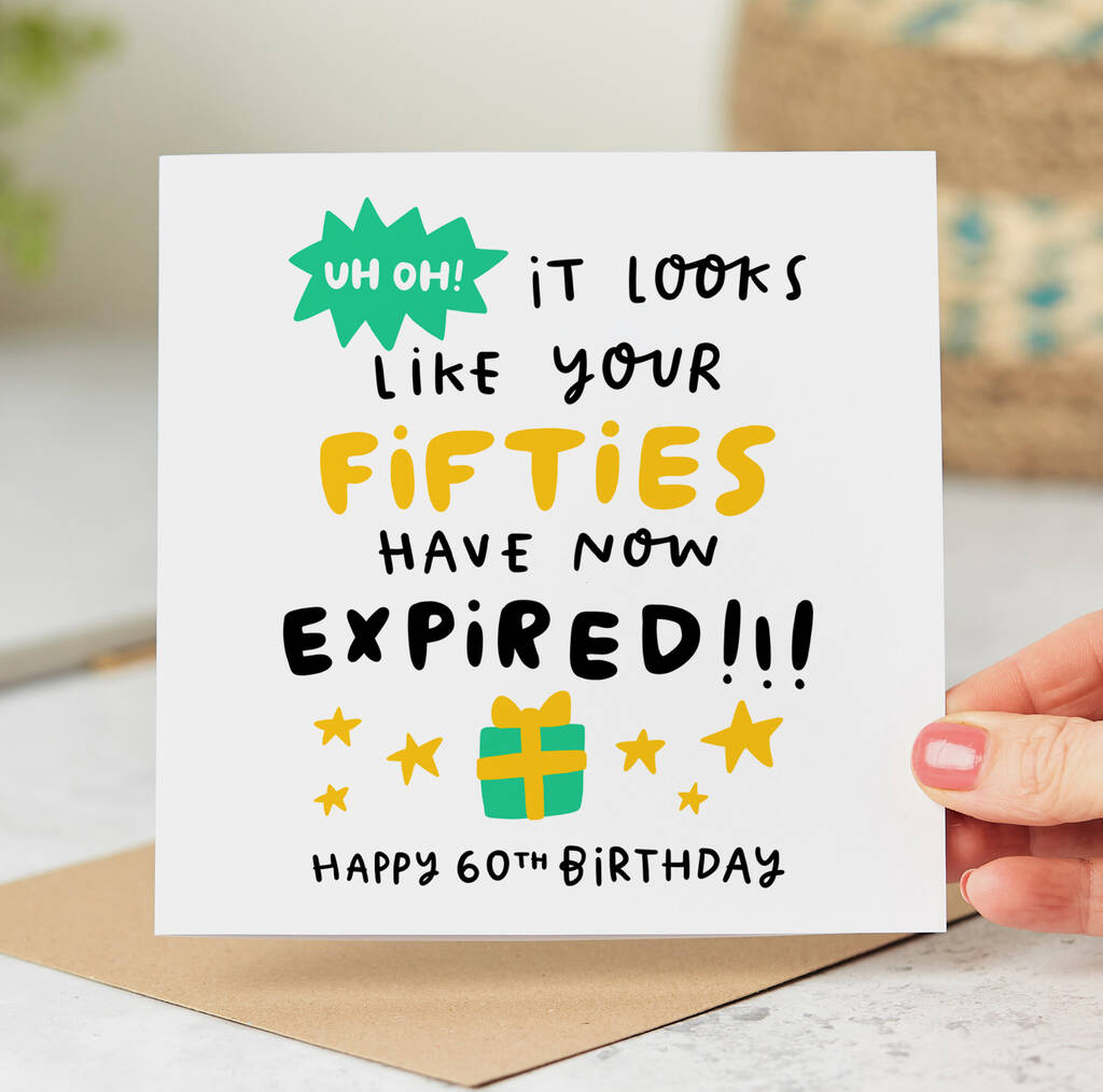 60th Birthday Card 'Your Fifties Have Expired' By Arrow Gift Co