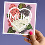 Mum Floral Mother's Day Card, thumbnail 1 of 2