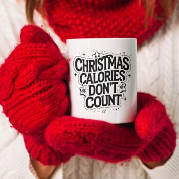 Christmas Calories Don't Count | Christmas Mug, 2 of 5