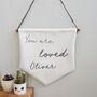 Personalised 'You Are Loved' Embroidered Wall Hanging, thumbnail 1 of 6