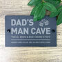 Personalised Dad's Man Cave Beer Slate Wall Sign 25 X 15cm, thumbnail 1 of 8
