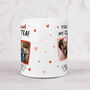 Personalised Photo Mug 'Just My Cup Of Tea', thumbnail 2 of 3