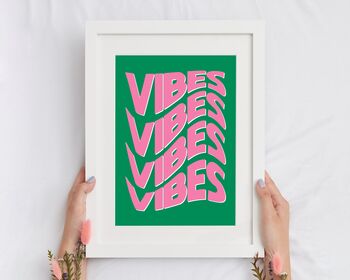 Vibes Vibes Vibes Vibes Print, 2 of 5