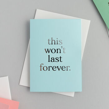 This Won't Last Forever Metallic Greetings Card, 4 of 4