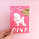 Diva Birthday Card By Ickaprint | notonthehighstreet.com