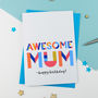 Awesome Mum Personalised Card, thumbnail 1 of 2