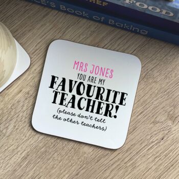 Personalised Favourite Teacher Coaster, 2 of 3