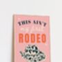 This Ain't My First Rodeo Cowgirl Print, thumbnail 3 of 3
