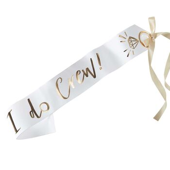 White And Gold I Do Crew Hen Party Sashes Six Pack, 2 of 2