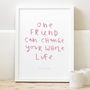 One Friend Personalised Friendship Print, thumbnail 4 of 6