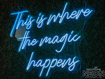 'This Is Where The Magic Happens' Neon LED Sign, 6 of 8