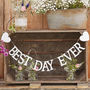 White Wooden Best Day Ever Wedding Decoration Bunting, thumbnail 1 of 3