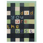 ‘Dad You Are The Best’ Contemporary Card, thumbnail 1 of 2