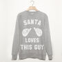 Santa Loves This Guy Men's Christmas Sweatshirt, thumbnail 1 of 2
