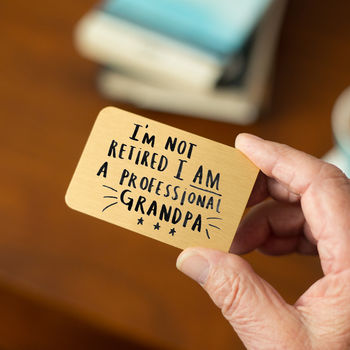 I'm Not Retired I'm A Professional Grandad Wallet Card, 2 of 11