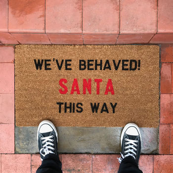 'We've Behaved, Santa This Way' Coir Doormat, 2 of 2