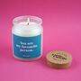 You Are My Favourite Person Candle • Sentimental Gift • Glass Jar Scented Candle • Gift For Friend • Partner • Birthday • Just Because Gift, thumbnail 1 of 4