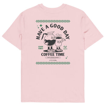 Have A Good Day Organic Cotton Embroidered T Shirt, 2 of 12