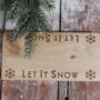 Let It Snow Oak Wooden Board, thumbnail 3 of 3