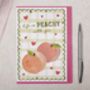 Cute Valentine Card With Peach Pun For Wife Or Girlfriend, thumbnail 2 of 4