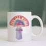 'You Are Magic' Rainbow Mushroom Mug, thumbnail 1 of 2