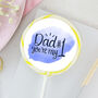 Dad You're My Number One Lollipop, thumbnail 1 of 3