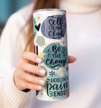 Inspirational Mental Health Quotes Tumbler Cup, 5 of 6