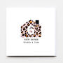 Personalised Leopard Print New Home Card, thumbnail 1 of 1