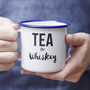 Enamel 'Tea Or Whiskey' Personalised Mug, thumbnail 2 of 3