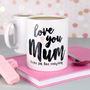 Love You Mum Mug, thumbnail 1 of 5