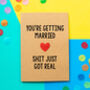 'It Just Got Real' Funny Engagement Card, thumbnail 1 of 2