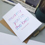 Mum You're The Best | Mother's Day Card Mummy, thumbnail 4 of 5