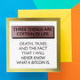 Funny Birthday Card: Death Taxes Bitcoin, thumbnail 1 of 2