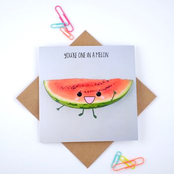 You're One In A Melon Greeting Card, 2 of 2