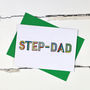 Step Dad Colourful Typographic Card, thumbnail 1 of 1