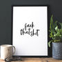 'Fuck That Shit' Funny Sweary Print, thumbnail 1 of 4