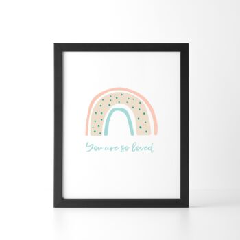 You Are Loved Rainbow Print, 6 of 7