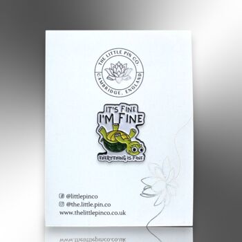 It's Fine. I'm Fine. Everything Is Fine Turtle Enamel Pin, Mental Health Gifts, 4 of 8