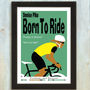 Personalised Born To Ride Cycling Print, thumbnail 2 of 6