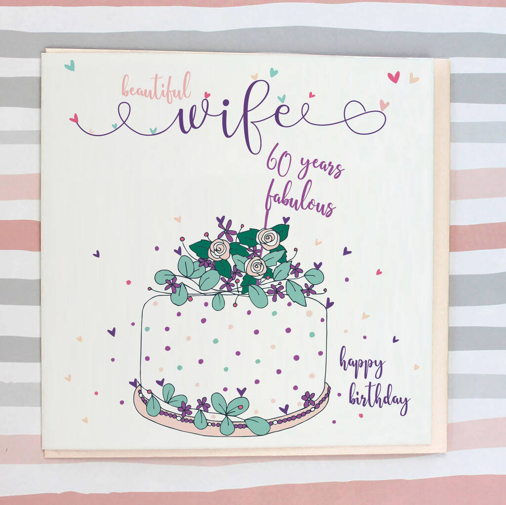 Wife 60th Birthday Card By Molly Mae Wife 60th Birthday Card By Molly Mae