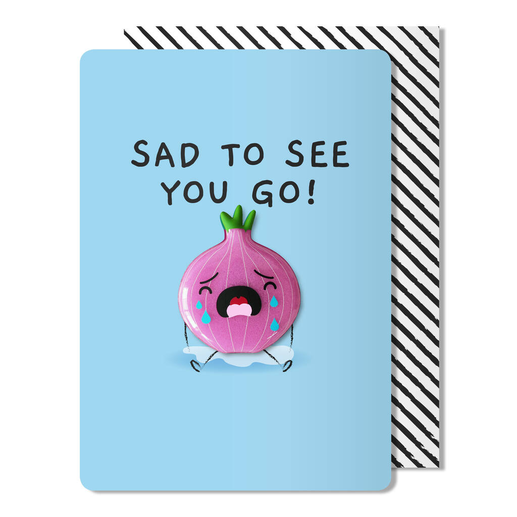 Sad To See You Go Leaving Card + Onion Magnet