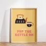 Pop The Kettle On Kitchen Print, thumbnail 3 of 6
