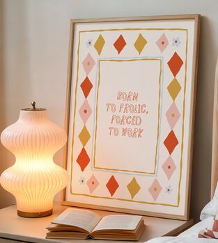 Born To Frolic Quote Print, 2 of 3