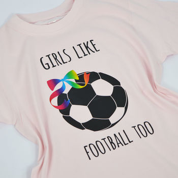 'Girls Like Football Too' Football T Shirt, 3 of 6