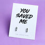 You Saved Me Silver Stud Earrings, thumbnail 1 of 3