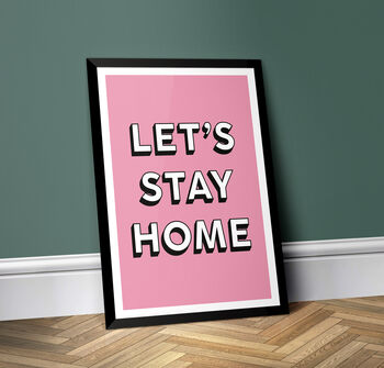 Let's Stay Home Poster Print, 6 of 6